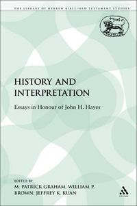 Cover image for History and Interpretation: Essays in Honour of John H. Hayes