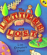 Cover image for The Letters Are Lost: A Picture Book about the Alphabet