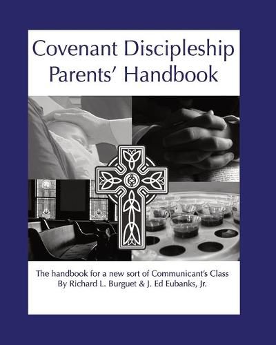 Cover image for Covenant Discipleship Parents' Handbook: The Handbook for a New Sort of Communicants' Class