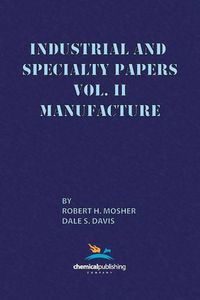 Cover image for Industrial and Specialty Papers Volume 2, Manufacture