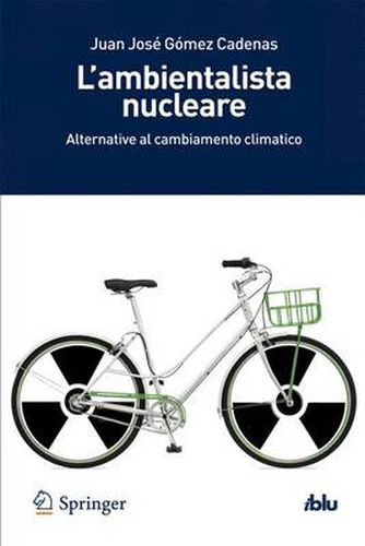 Cover image for L'ambientalista nucleare: Alternative al cambiamento climatico