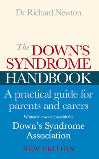 Cover image for The Down's Syndrome Handbook: The Practical Handbook for Parents and Carers