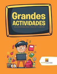 Cover image for Grandes Actividades: Libros De Actividades Ninos 10 Anos Vol -1 Laberintos