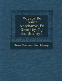 Cover image for Voyage Du Jeune Anacharsis En Gr Ce [By J.J. Barth Lemy].