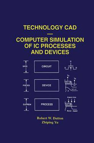 Cover image for Technology CAD - Computer Simulation of IC Processes and Devices