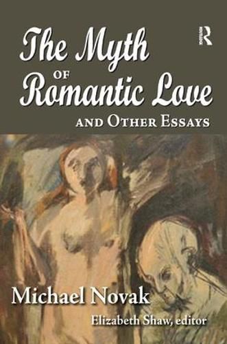 Cover image for The Myth of Romantic Love and Other Essays