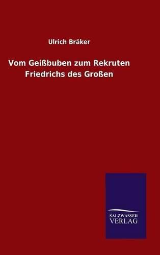 Cover image for Vom Geissbuben zum Rekruten Friedrichs des Grossen