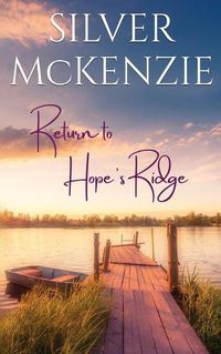Cover image for Return to Hope's Ridge: Romantic Women's Fiction