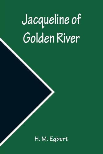 Cover image for Jacqueline of Golden River