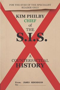 Cover image for Kim Philby, Chief of the S.I.S.