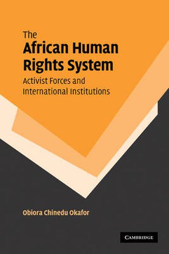 Cover image for The African Human Rights System, Activist Forces and International Institutions