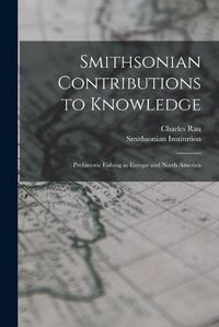 Cover image for Smithsonian Contributions to Knowledge; Prehistoric Fishing in Europe and North America