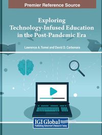 Cover image for Exploring Technology-Infused Education in the Post-Pandemic Era