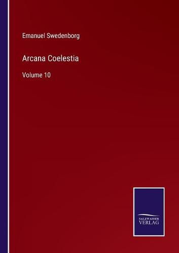Cover image for Arcana Coelestia: Volume 10