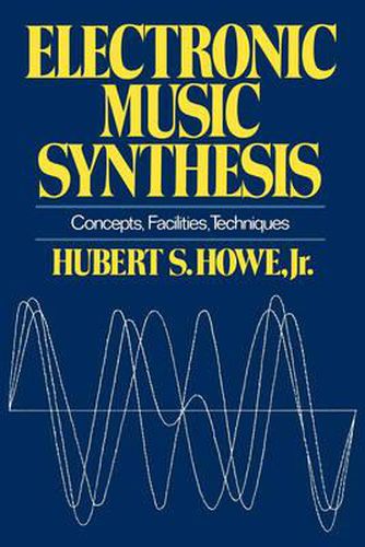 Cover image for Electronic Music Synthesis: Concepts, Facilities, Techniques