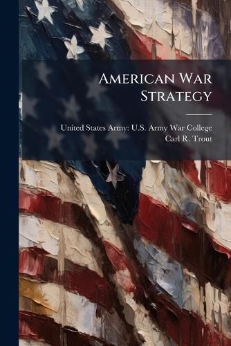 Cover image for American War Strategy