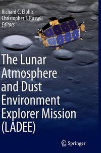 Cover image for The Lunar Atmosphere and Dust Environment Explorer Mission (LADEE)