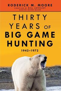 Cover image for Thirty Years of Big Game Hunting