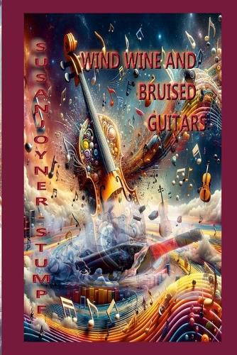Cover image for Wind Wine And Bruised Guitars