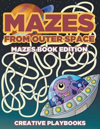 Cover image for Mazes from Outer Space Mazes Book Edition