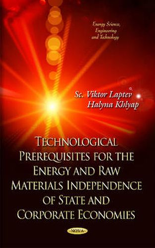 Cover image for Technological Prerequisites for Energetically and Raw Materials Independence of State and Corporative Economics