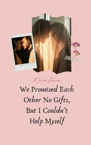 Cover image for We Promised Each Other No Gifts, But I Couldn't Help Myself