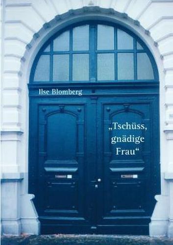 Cover image for Tschuss, gnadige Frau!