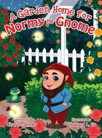 Cover image for A Garden Home for Normy the Gnome