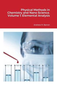 Cover image for Physical Methods in Chemistry and Nano Science. Volume 1: Elemental Analysis