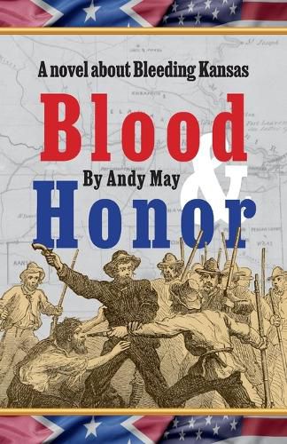 Cover image for Blood & Honor, a novel about Bleeding Kansas