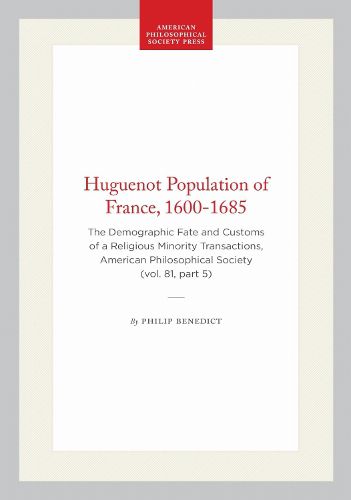 Cover image for The Huguenot Population of France, 1600-1685: The Demographic Fate and Customs of a Religious Minority