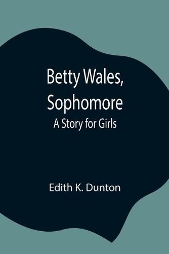 Cover image for Betty Wales, Sophomore: A Story for Girls