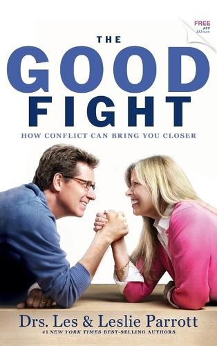 THE GOOD FIGHT: How Conflict Can Bring You Closer