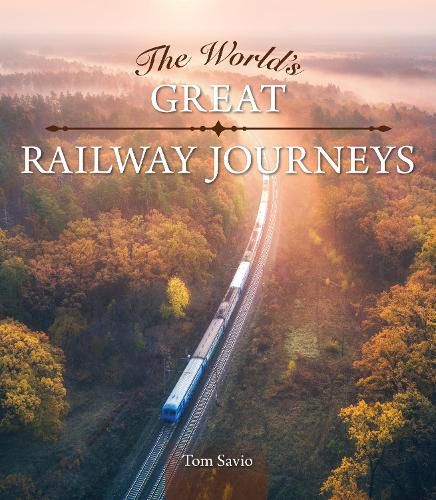 Cover image for The World's Great Railway Journeys