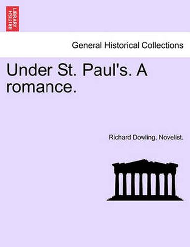 Under St. Paul's. a Romance. Vol.II