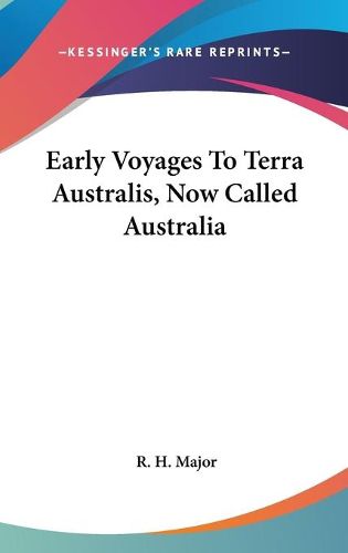 Cover image for Early Voyages to Terra Australis, Now Called Australia