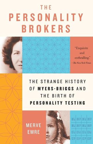 Cover image for The Personality Brokers: The Strange History of Myers-Briggs and the Birth of Personality Testing