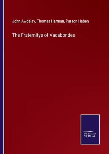 Cover image for The Fraternitye of Vacabondes