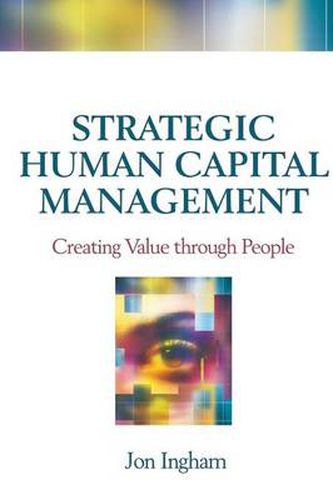 Cover image for Strategic Human Capital Management: Creating Value through People