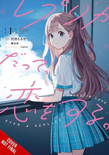 Cover image for Even a Replica Can Fall in Love, Vol. 1 (manga)