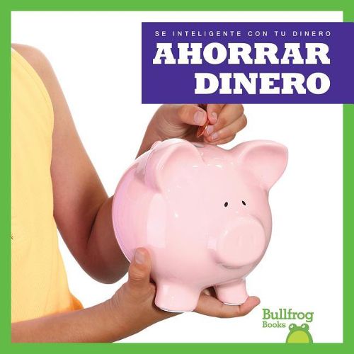 Cover image for Ahorrar Dinero (Saving Money)