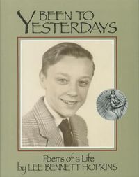 Cover image for Been to Yesterdays: Poems of a Life