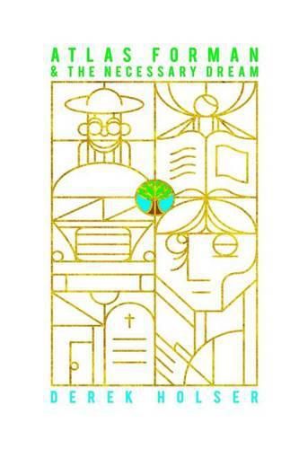 Cover image for Atlas Forman & The Necessary Dream
