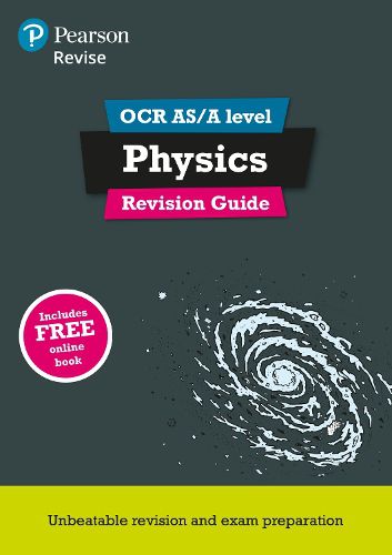 Pearson REVISE OCR AS/A Level Physics Revision Guide: for home learning, 2022 and 2023 assessments and exams