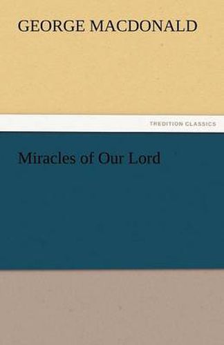 Cover image for Miracles of Our Lord