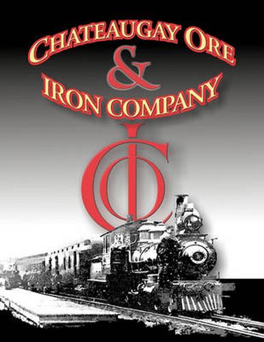 Cover image for A History of the Chateaugay Ore and Iron Company