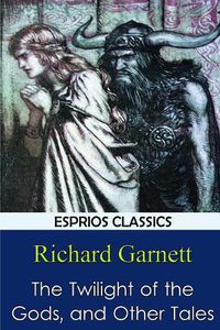 Cover image for The Twilight of the Gods, and Other Tales