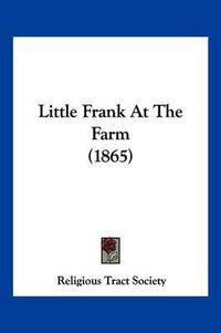 Cover image for Little Frank at the Farm (1865)