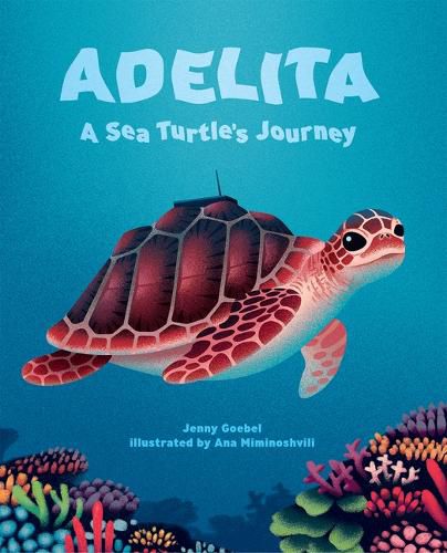 Cover image for Adelita, a Sea Turtle's Journey