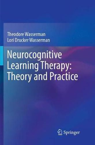 Cover image for Neurocognitive Learning Therapy: Theory and Practice